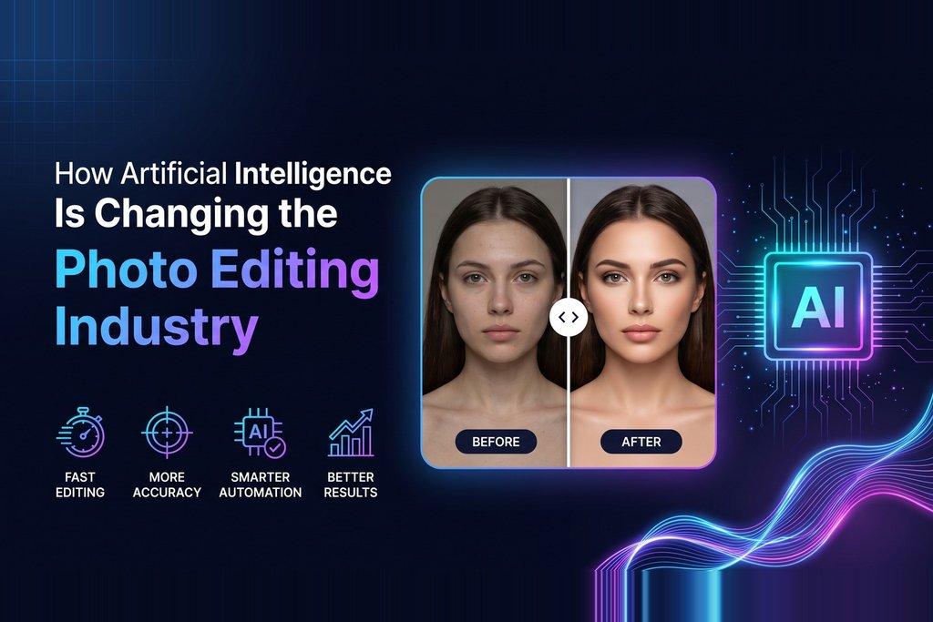 How Artificial Intelligence Is Changing the Photo Editing Industry - Cover Image